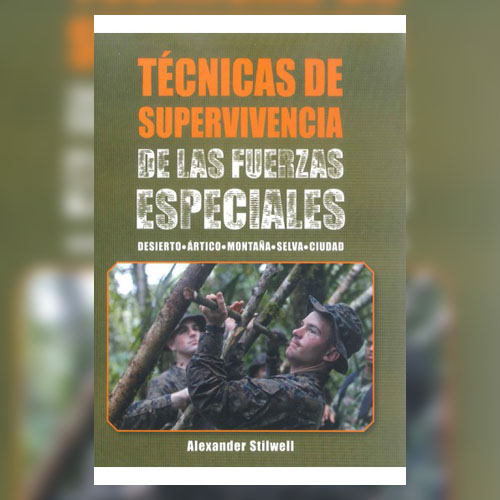 Técnicas de supervivencia de las fuerzas especiales – Editorial Paidotribo  México